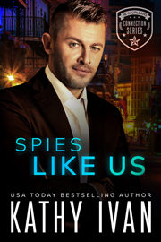 Spies Like Us -- Kathy Ivan